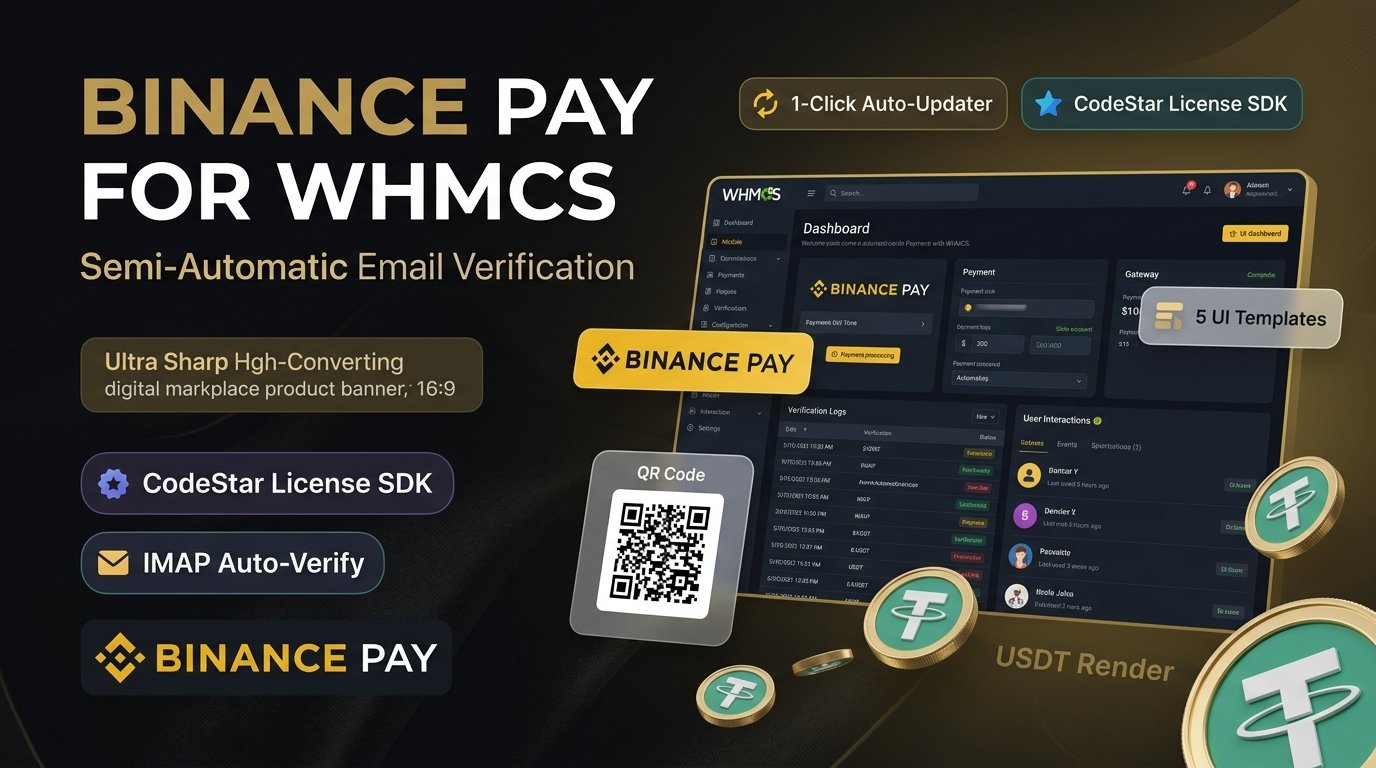 Binance Pay WHMCS Gateway Module with 1-Click Auto-Updater, License SDK & 5 UI Templates
